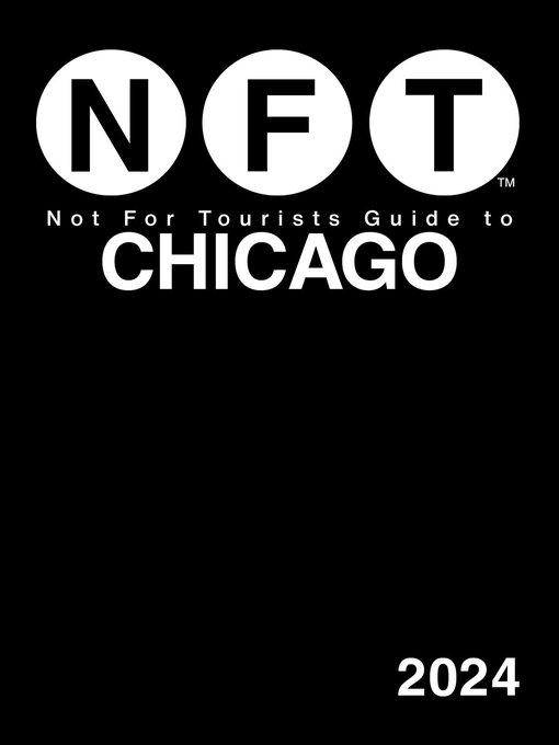 Title details for Not for Tourists Guide to Chicago 2024 by Not For Tourists - Available